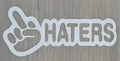 Haters …