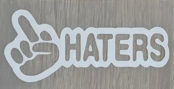 Haters …